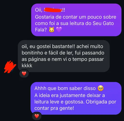 Mensagem de cliente: gostei bastante, achei muito bonitinho e fácil de ler, fui passando as páginas e nem vi o tempo passar